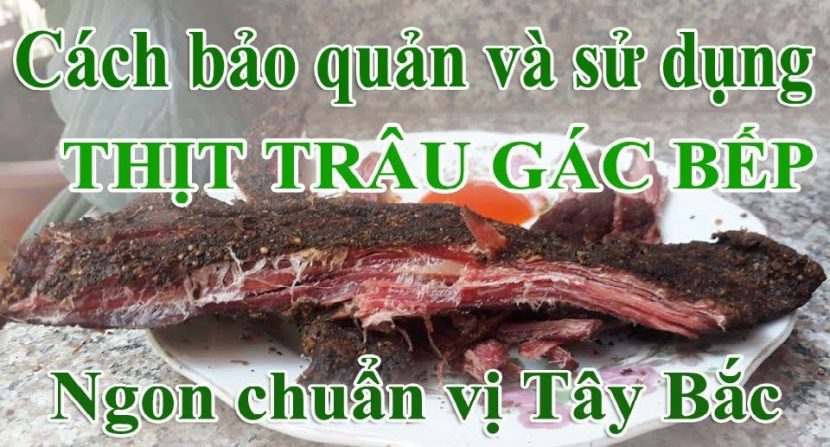 Cách Bảo Quản Thịt Trâu Gác Bếp